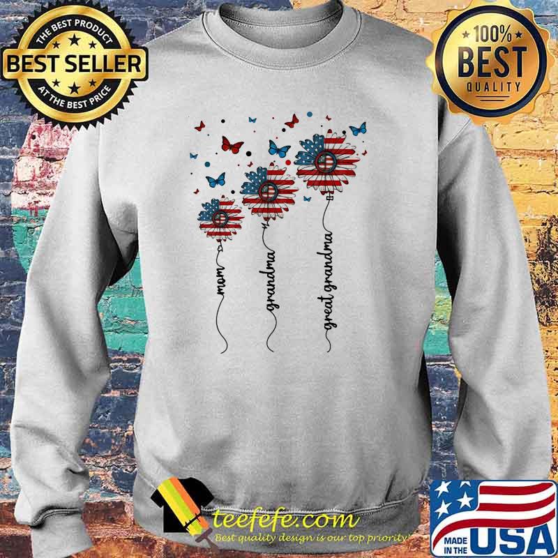 Mom Grandma Great Grandma Sunflower American Flag Shirt Sweater Mom Grandma Great Grandma Sunflower American Flag Shirt Sweater