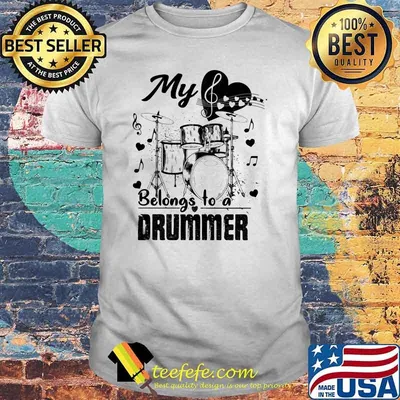 My Belong To A Drummer Shirt