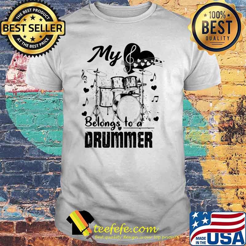My Belong To A Drummer Shirt