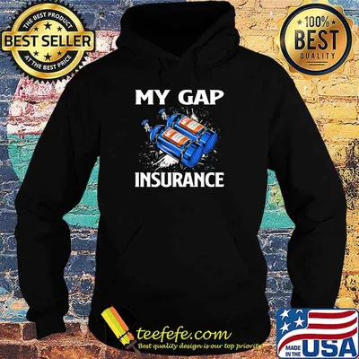 My gap insurance shirt
