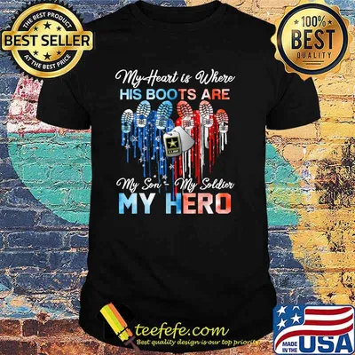My heart is where his boots are my son my soldier my hero T-Shirt
