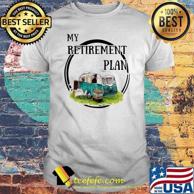 My retirement plant camping camper shirt