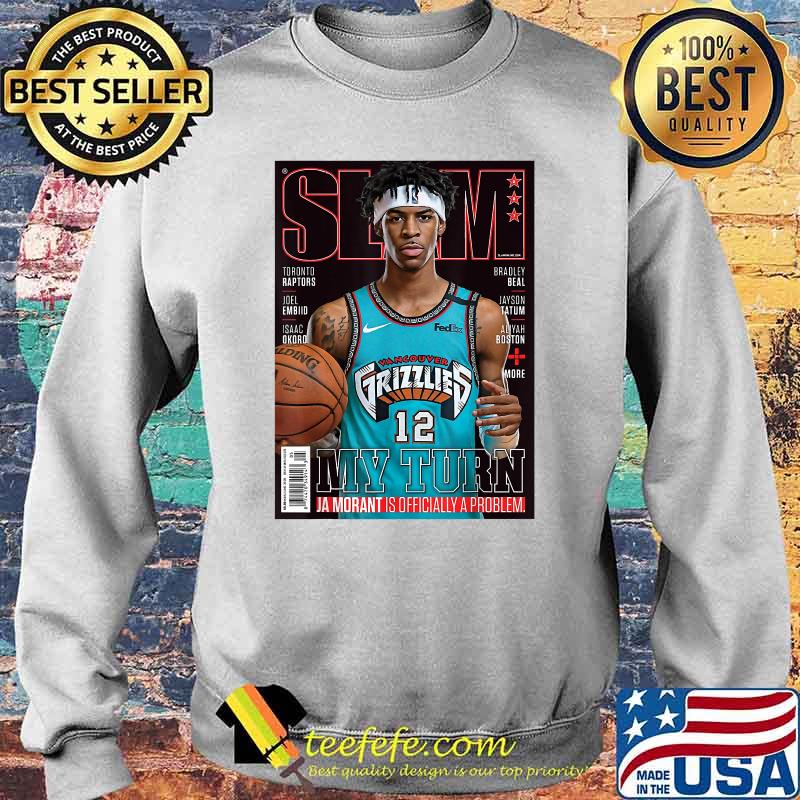 My Turn Ja-morant-slam is Officially A Problem T-Shirt Sweater My Turn Ja-morant-slam is Officially A Problem T-Shirt Sweater