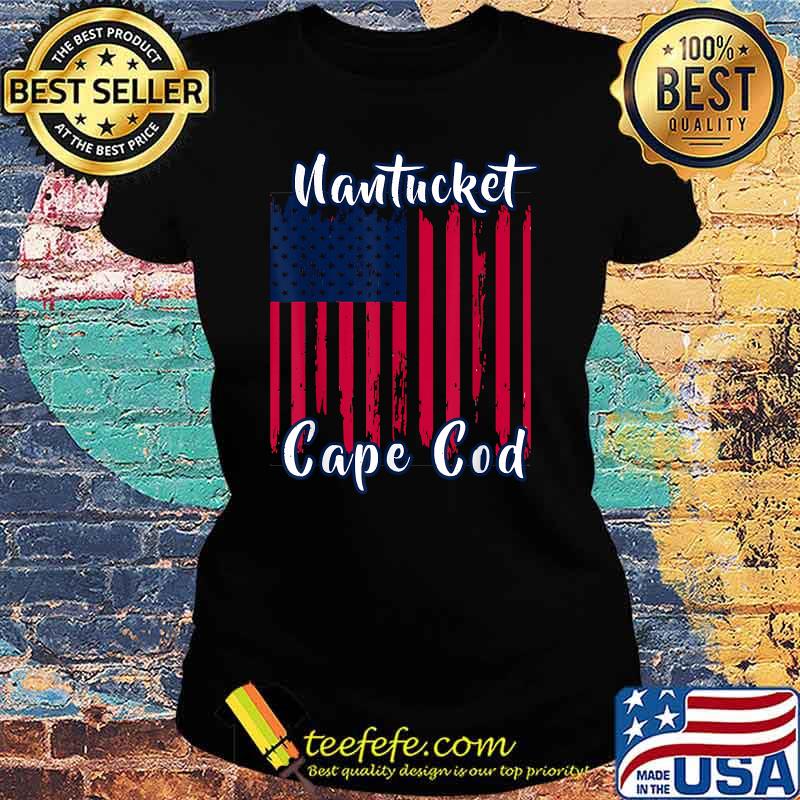 Nantucket Cape God Vacation Patriotic American Flag T-Shirt Ladies tee Nantucket Cape God Vacation Patriotic American Flag T-Shirt Ladies tee