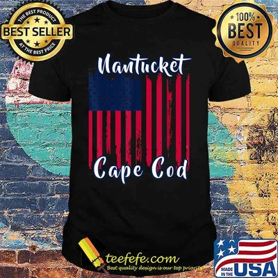 Nantucket Cape God Vacation Patriotic American Flag T-Shirt