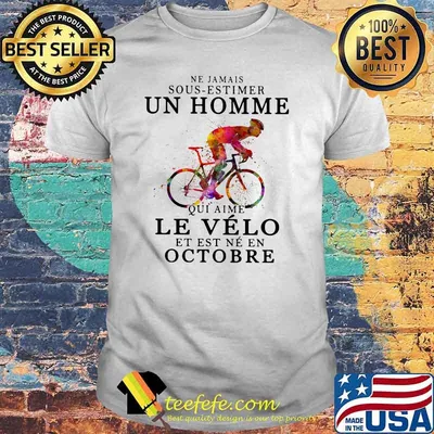 Ne jamais sous estimer un homme le velo est ne en octobre bikecycle watercolor shirt