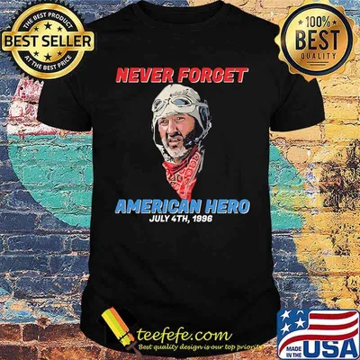 Never forget american hero july 4th shirt