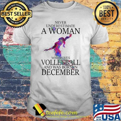 Never Underestimate A Woman Who Loves Volleyball And Was Born In December Watercolor Shirt