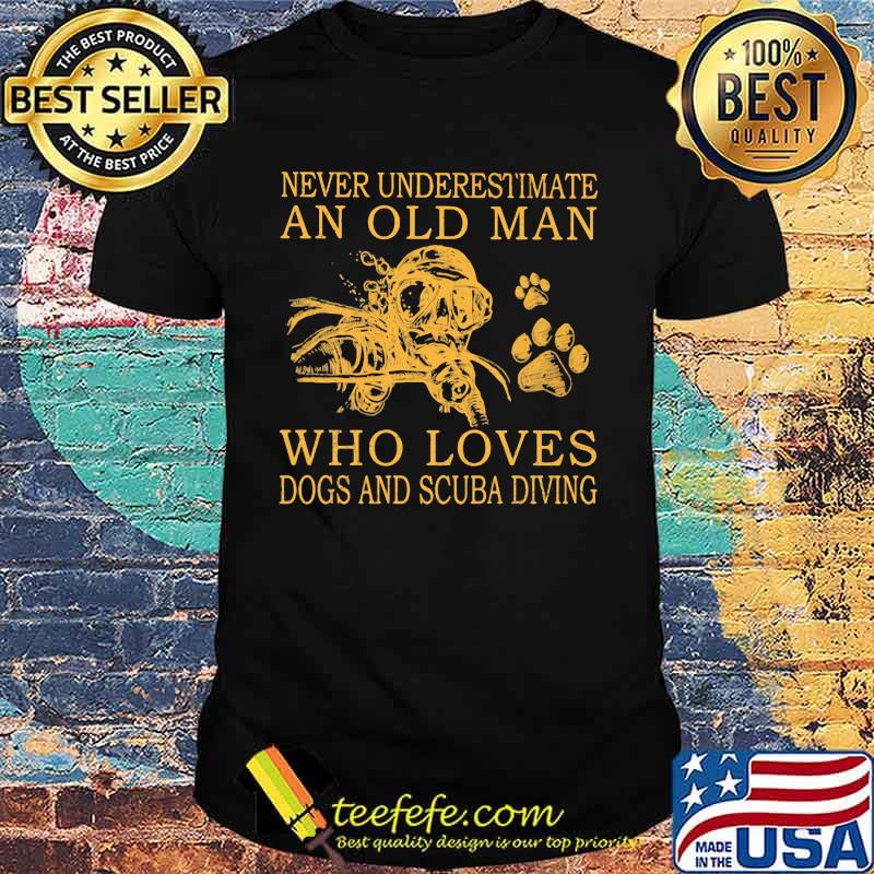 Never Underestimate An Old MAn Who Loves Dogs And Cuba Diving Shirt