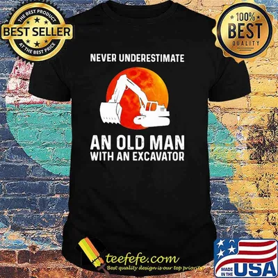 Never Underestimate An Old Man With A Excavator Blood Moon Shirt