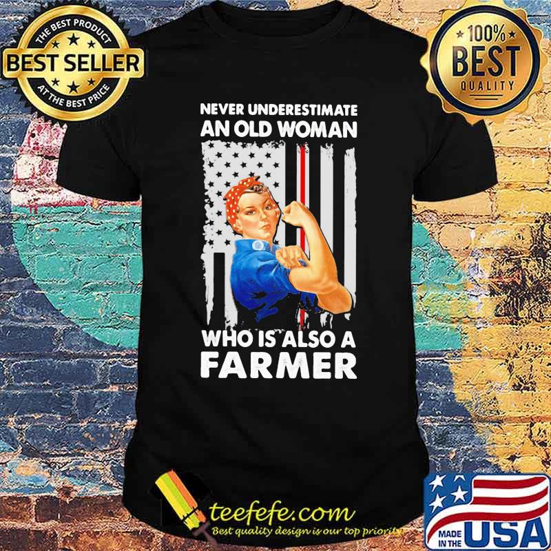 Never Underestimate An Old Woman Who Is Also A Farmer Strong Girl Flag Shirt