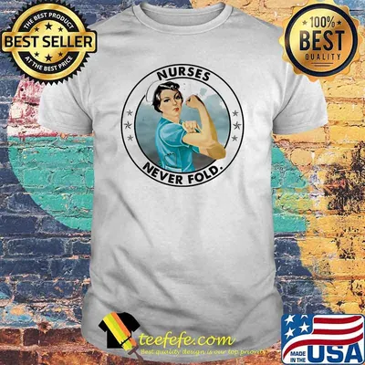 Nurse Never Fold Strong Girl Shirt