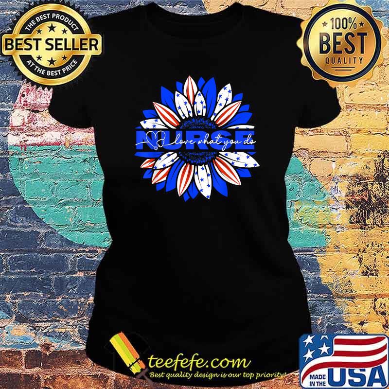 Nurses American Flag Sunflowers Happy 4th of July Day T-Shirt Ladies tee Nurses American Flag Sunflowers Happy 4th of July Day T-Shirt Ladies tee