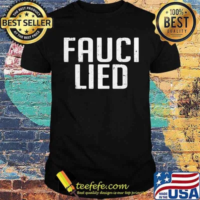 Official Fauci Lied Shirt