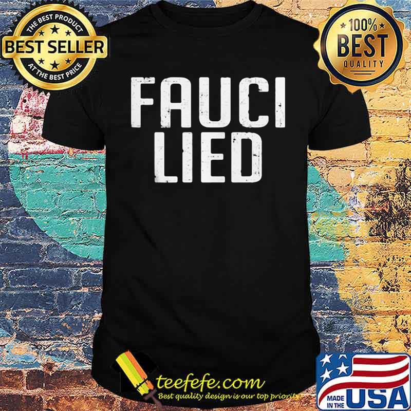 Official Fauci Lied Shirt