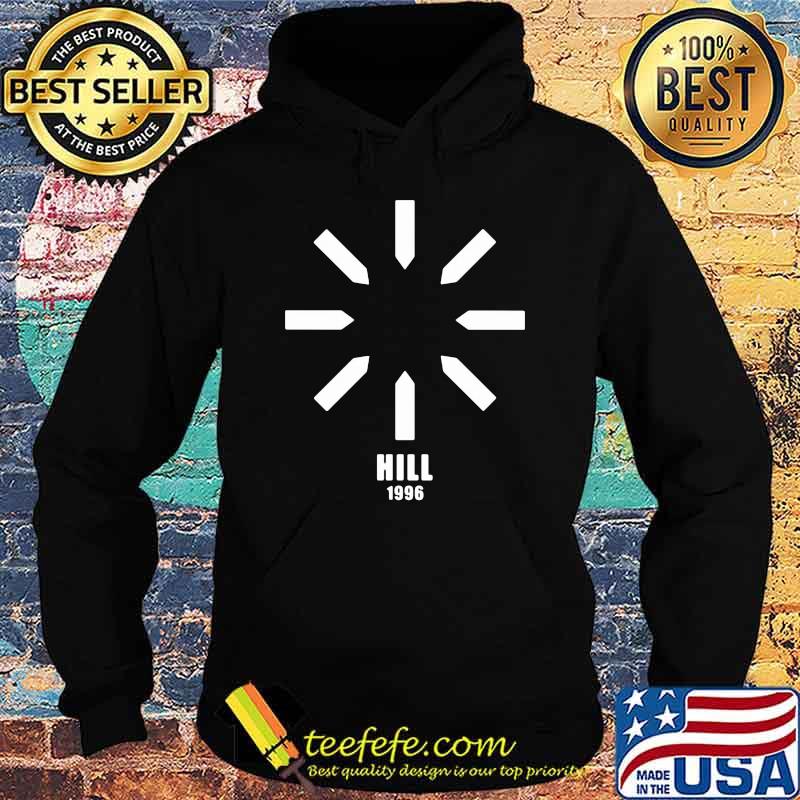 Official Hill 1996 Shirt Hoodie Official Hill 1996 Shirt Hoodie