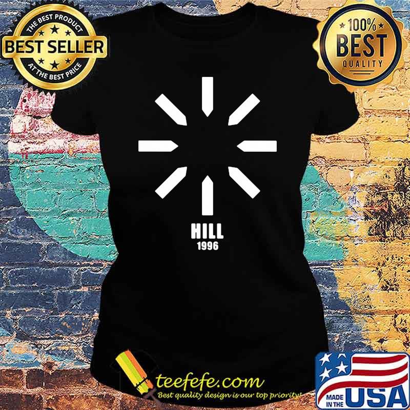 Official Hill 1996 Shirt Ladies tee Official Hill 1996 Shirt Ladies tee