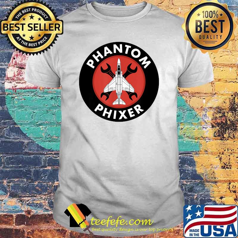 Phantom Phixer - F-4 Phantom T-Shirt Phantom Phixer - F-4 Phantom T-Shirt
