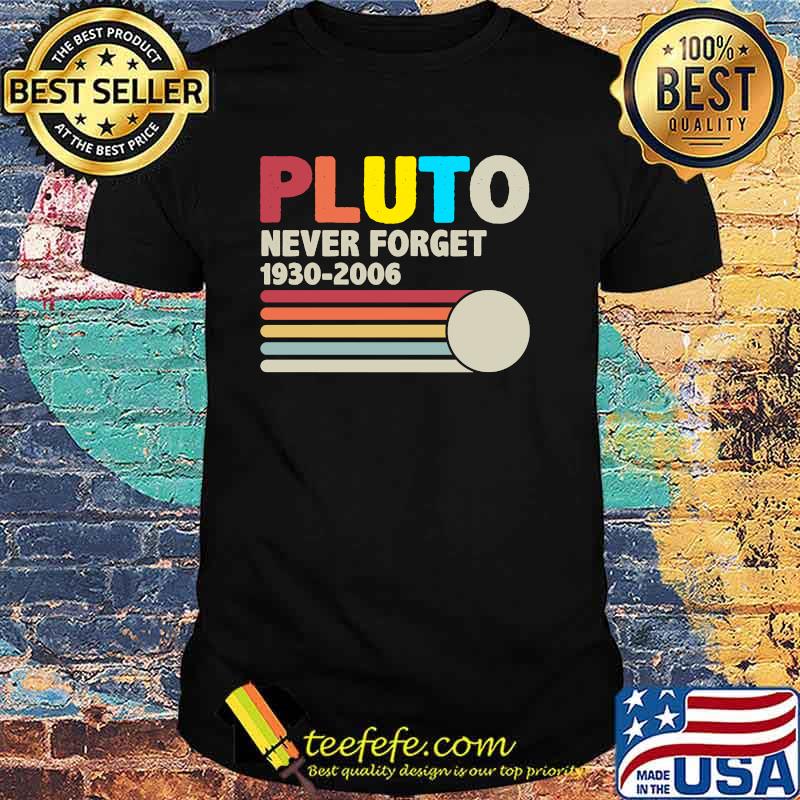 PLUTO NEVER FORGET Vintage T-Shirt PLUTO NEVER FORGET Vintage T-Shirt