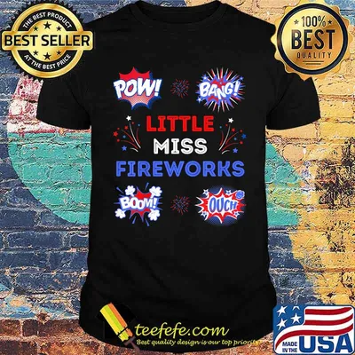 Pow Bang Little Miss Fireworks Bomb Ouch 4th Of July T-Shirt
