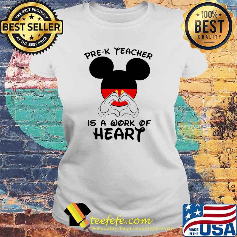 Pre - K Teacher Is A Work Of Heart Mickey Shirt Laides tee Pre - K Teacher Is A Work Of Heart Mickey Shirt Laides tee