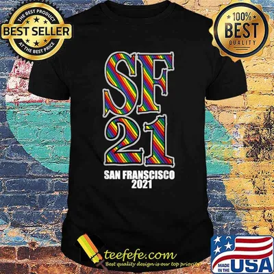 Pride 2021 SF San Francisco USA T-Shirt
