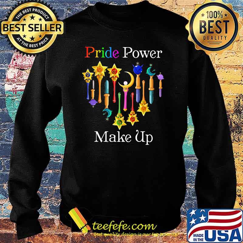 Pride Power Make Up Shirt Sweater Pride Power Make Up Shirt Sweater