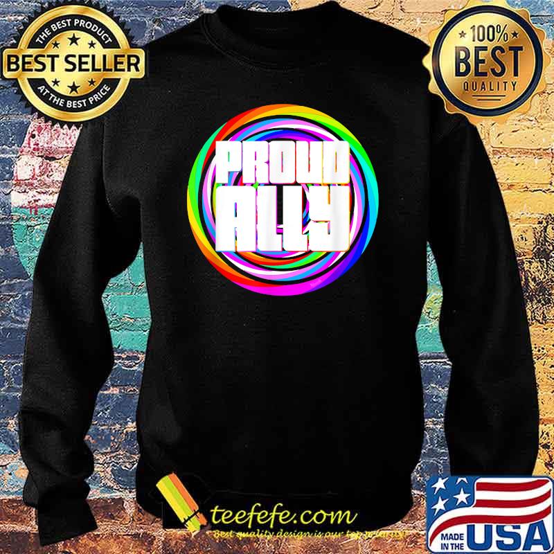 Proud Ally LGBT Rainbow Color T-Shirt Sweater Proud Ally LGBT Rainbow Color T-Shirt Sweater