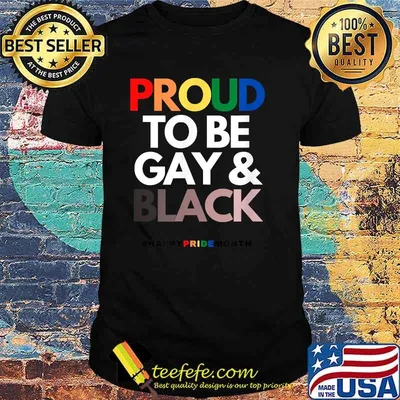 Proud to be Gay and Black Happy pride month T-Shirt