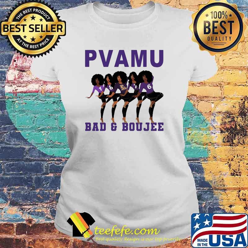 Pvamu Bad And Boujee Shirt Laides tee Pvamu Bad And Boujee Shirt Laides tee