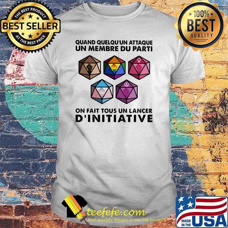 Quand quelqu'un attaque un membre du parti on fait tous un lancer initiative lgbt shirt