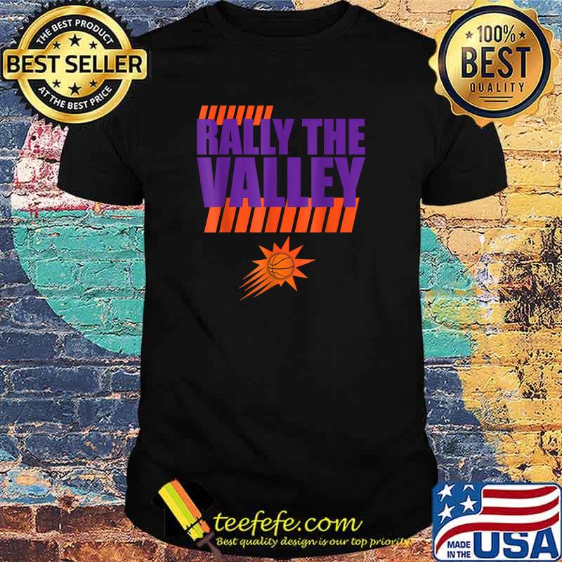 Rally in The Phx Valley Phx AZ Basketball Sun In four T-Shirt