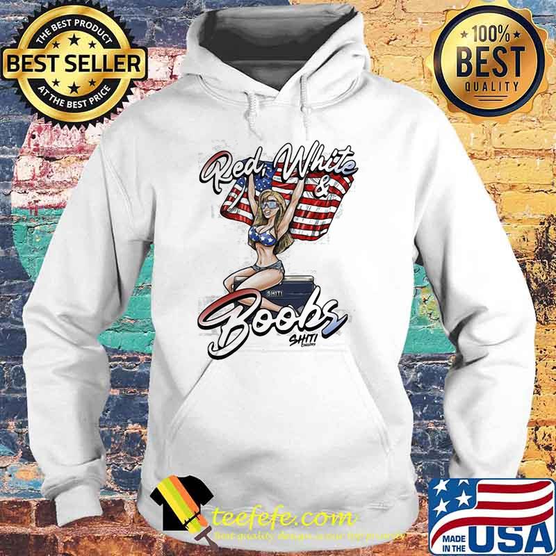 Red White And Boobs American Flag Shirt Hoodie Red White And Boobs American Flag Shirt Hoodie