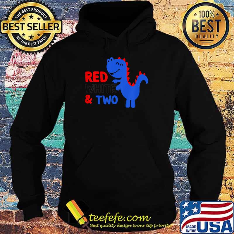 Red White And Two T rex Cute Birthday 2nd Birthday 4th Of July T-Shirt Hoodie Red White And Two T rex Cute Birthday 2nd Birthday 4th Of July T-Shirt Hoodie