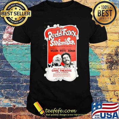Redd Foxx sanford son civic theatre shirt