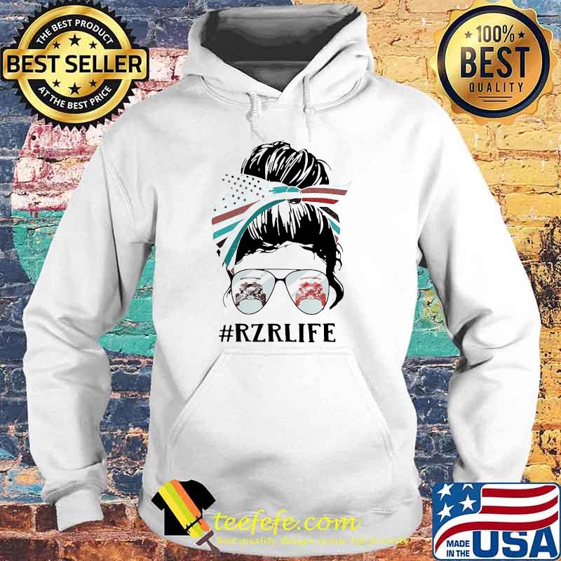 RZR Life Girl Shirt Hoodie RZR Life Girl Shirt Hoodie