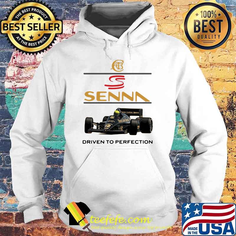 Senna Driven To Perfection Sprint AB Car Shirt Hoodie Senna Driven To Perfection Sprint AB Car Shirt Hoodie