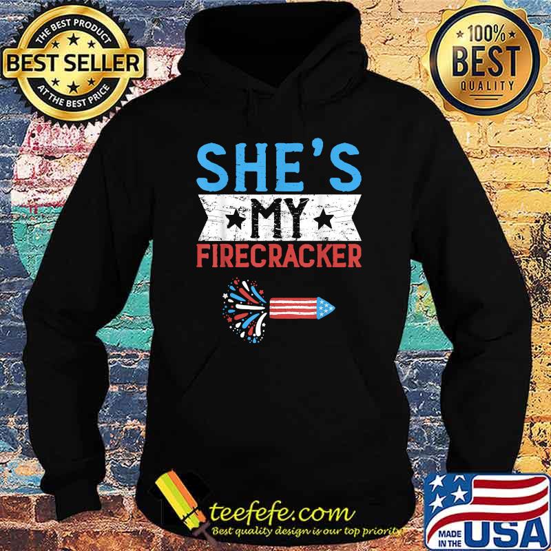 She's My Firecracker 4th Of July Fireworks T-Shirt Hoodie She's My Firecracker 4th Of July Fireworks T-Shirt Hoodie