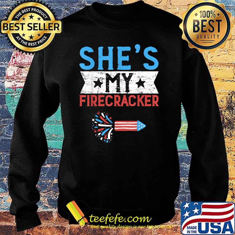 She's My Firecracker 4th Of July Fireworks T-Shirt Sweater She's My Firecracker 4th Of July Fireworks T-Shirt Sweater