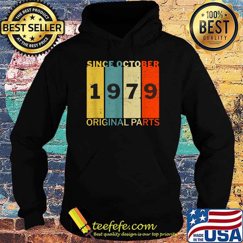 Since October 1979 Original Parts Joke Vintage T-Shirt Hoodie Since October 1979 Original Parts Joke Vintage T-Shirt Hoodie