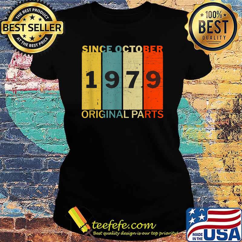 Since October 1979 Original Parts Joke Vintage T-Shirt Ladies tee Since October 1979 Original Parts Joke Vintage T-Shirt Ladies tee