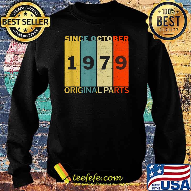 Since October 1979 Original Parts Joke Vintage T-Shirt Sweater Since October 1979 Original Parts Joke Vintage T-Shirt Sweater