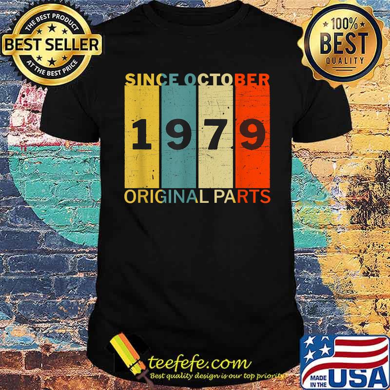 Since October 1979 Original Parts Joke Vintage T-Shirt Since October 1979 Original Parts Joke Vintage T-Shirt