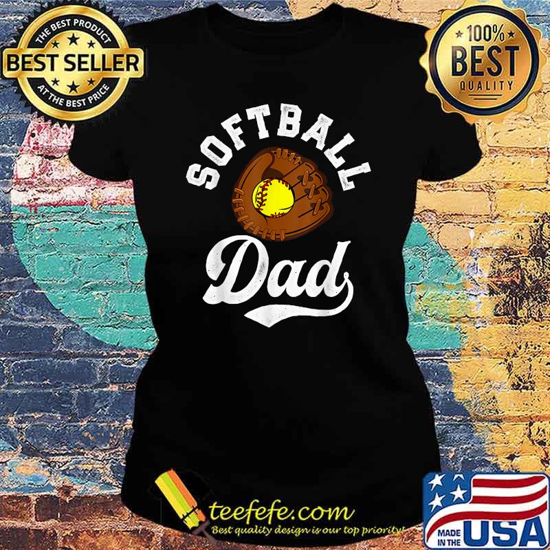 Softball Dad Fathers Day T-Shirt Ladies tee Softball Dad Fathers Day T-Shirt Ladies tee