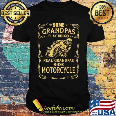 Some Grandpas Play Bingo Real Grandpas Ride Motorcycle Shirt