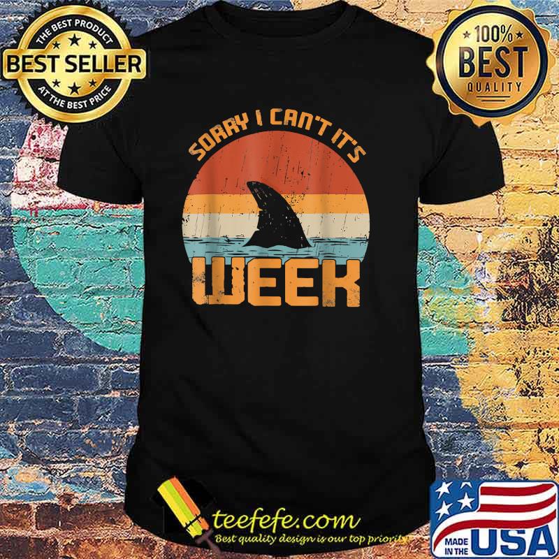 Sorry I Can't It's Week Shark Vintage T-Shirt