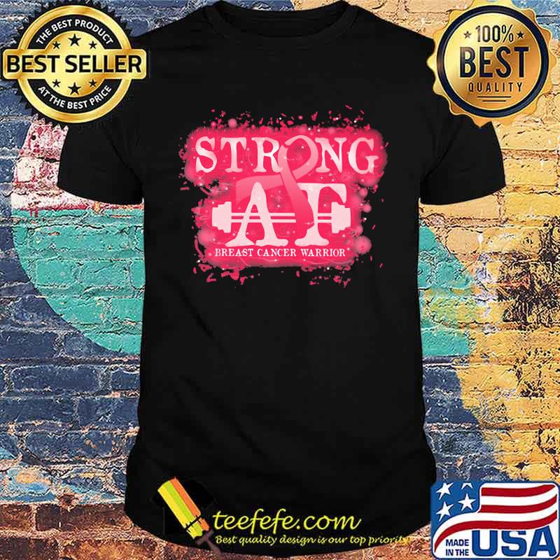 Strong AT Breast Cancer Warrior Shirt Strong AT Breast Cancer Warrior Shirt