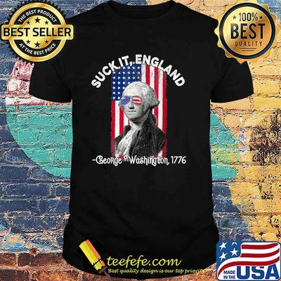 Suck It England 4th of July George Washington 1776 Flag T-Shirt