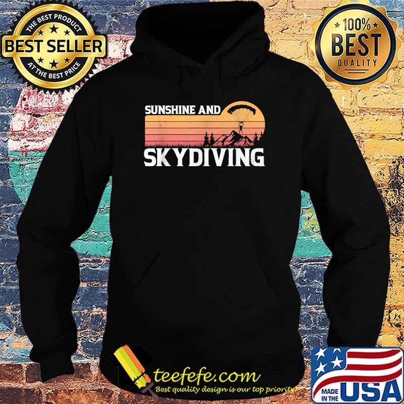Sunshine and Skydiving Vintage sunset T-Shirt Hoodie Sunshine and Skydiving Vintage sunset T-Shirt Hoodie