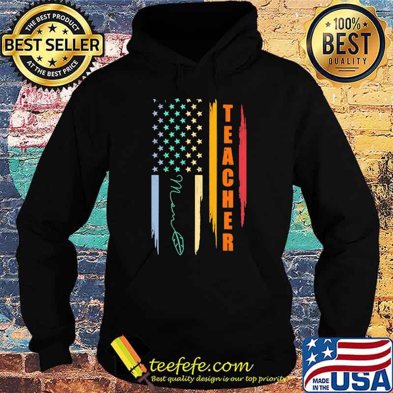 Teacher Mom American Flag Shirt Hoodie Teacher Mom American Flag Shirt Hoodie